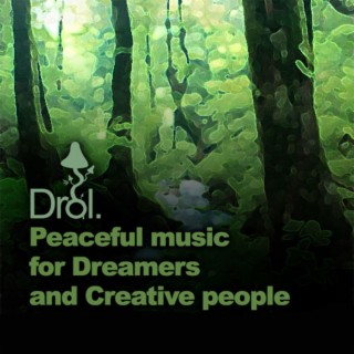 Peaceful music for dreamers and creative people