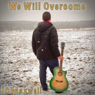 We Will Overcome lyrics | Boomplay Music