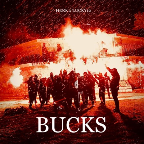 BUCKS (feat. LUCKY12) | Boomplay Music