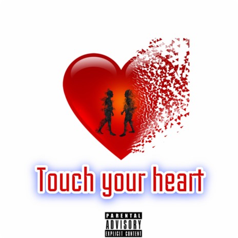 Touch Your Heart | Boomplay Music