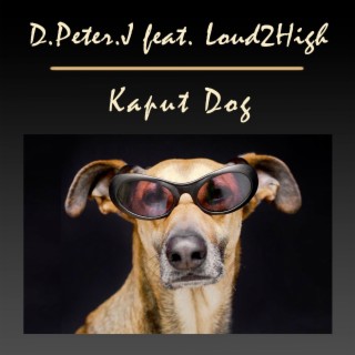 Kaput Dog