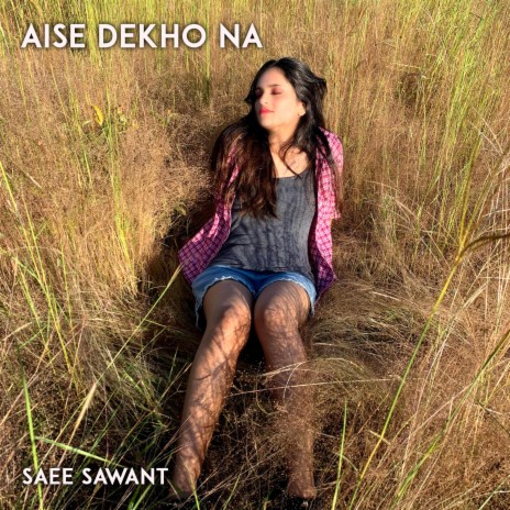 Aise Dekho Na | Boomplay Music