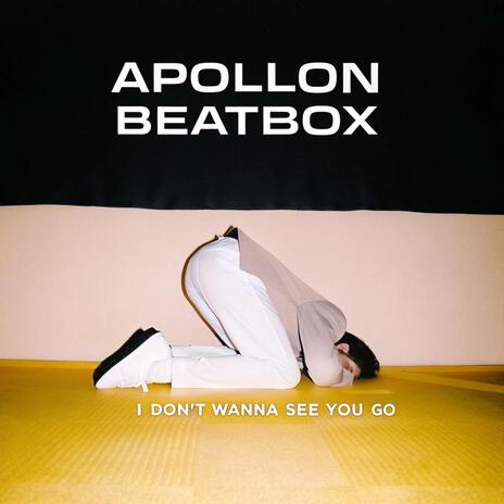 I don't wanna see you go | Boomplay Music