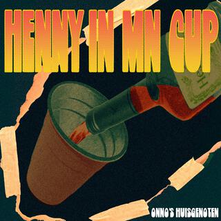 Henny in mn cup