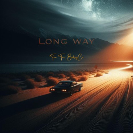 Long Way ft. Baby CZ