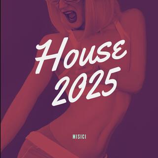 House 2025