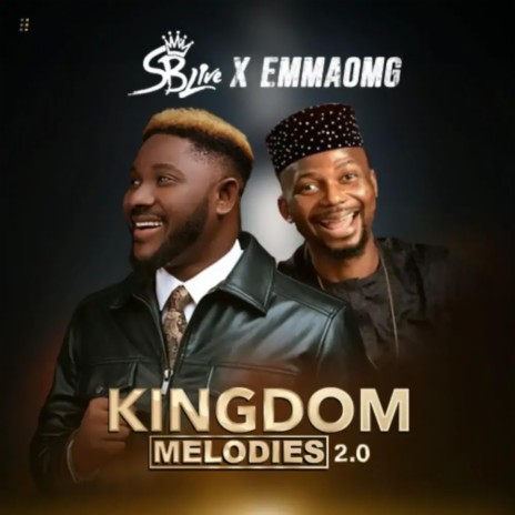 Kingdom Melodies 2.0 ft. EmmaOMG | Boomplay Music