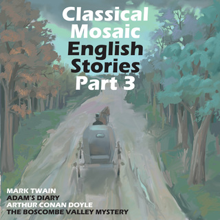 Classical Mosaic. English Stories, Pt. 3