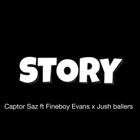 Story ft. Fineboy evans & Jush ballers | Boomplay Music