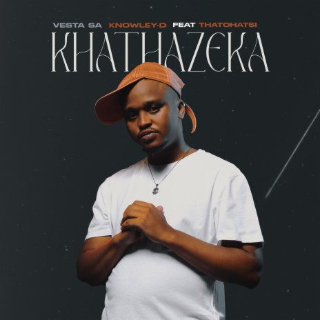 Vesta SA - Khathazeka ft. KNOWLEY-D & Thatohatsi MP3 Download & Lyrics ...