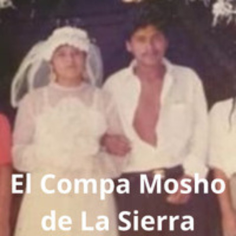 El Compa Mosho de la Sierra | Boomplay Music