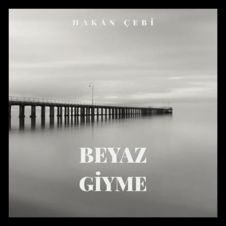 Beyaz giyme | Boomplay Music