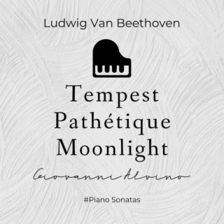 BEETHOVEN Piano Sonatas Tempest, Pathétique, Moonlight