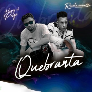 Quebranta ft. Revolucionario lyrics | Boomplay Music
