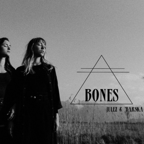 Bones ft. Julez Christina & Barska