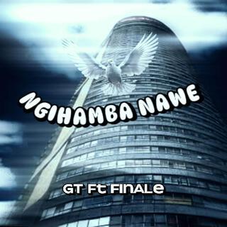 NGIHAMBA NAWE (feat. Finale)