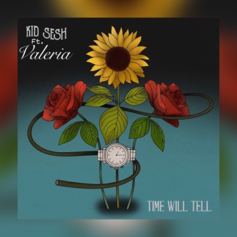 Time Will Tell ft. Valeria