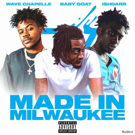 Made in Milwaukee ft. Wave Chapelle & IshDARR | Boomplay Music