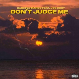 Don't Judge Me (feat. Joe Scott)