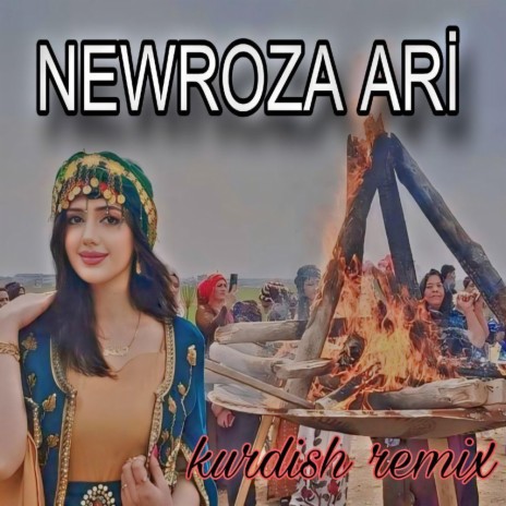 Newroza Ari | Boomplay Music