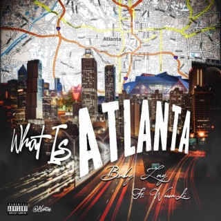 What Is Atlanta ft. Woosa Li lyrics | Boomplay Music