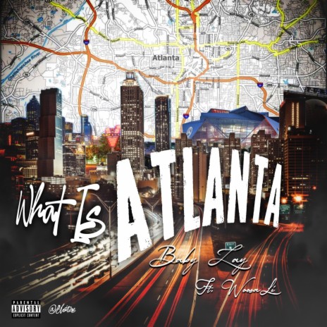 What Is Atlanta ft. Woosa Li