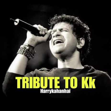 Tribute To Kk ft. Sirchox & Krishan Singh | Boomplay Music