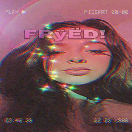 Frÿed | Boomplay Music