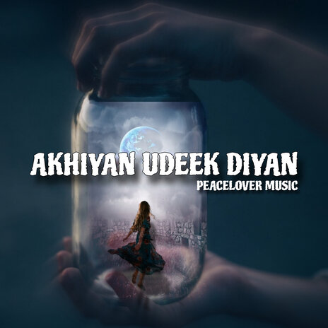 Akhiyan Udeek Diyan | Boomplay Music