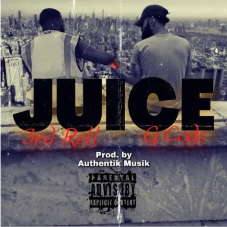 Juice (G. Code & 3rd Rell) | Boomplay Music
