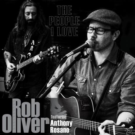 The People I Love (feat. Anthony Rosano) | Boomplay Music