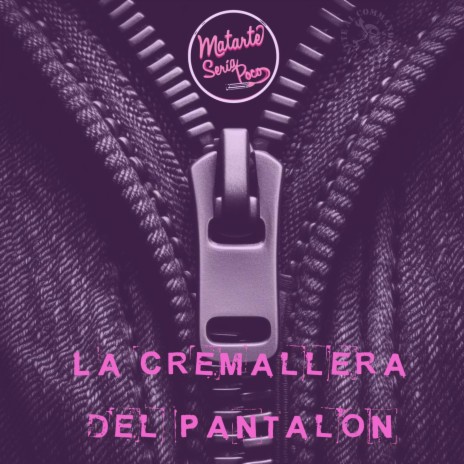 La Cremallera Del Pantalon | Boomplay Music