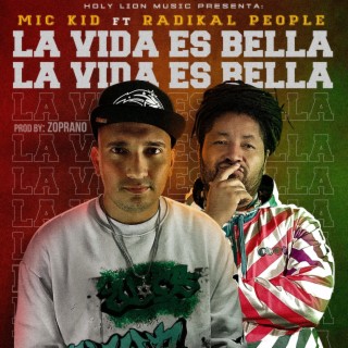 La Vida Es Bella (feat. Radikal People)