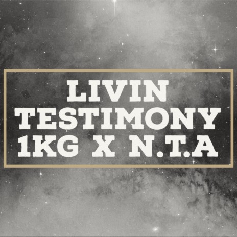 Livin Testimony ft. 1kG | Boomplay Music