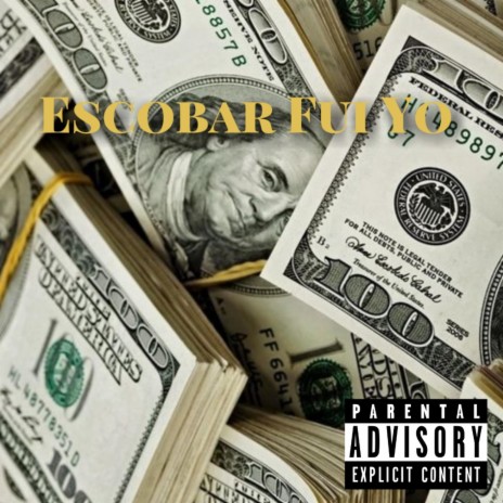 Escobar Fui Yo | Boomplay Music
