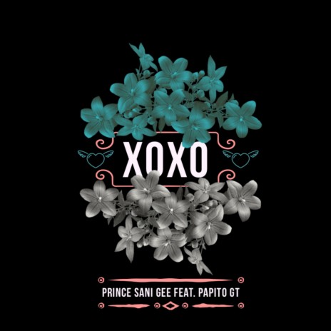 XoXo (Love) ft. Papito GT | Boomplay Music