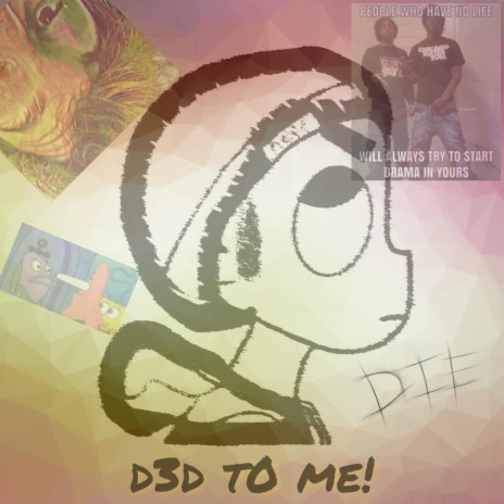 d3d t0 me! | Boomplay Music