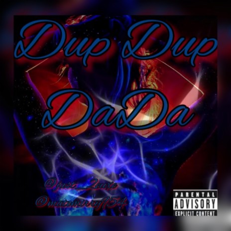 dup dup dada ft. Just_2euxe | Boomplay Music