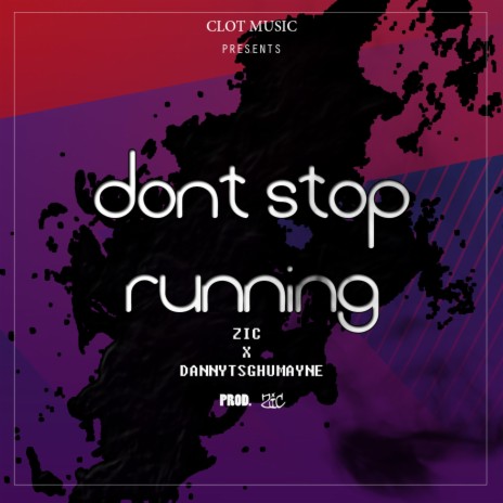 Don't Stop Running (feat. Zic)