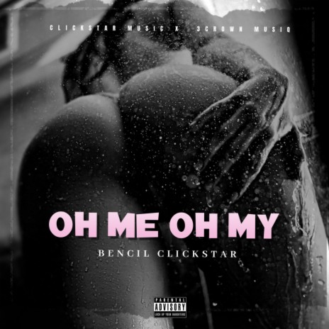 Oh Me Oh My (Clean) | Boomplay Music