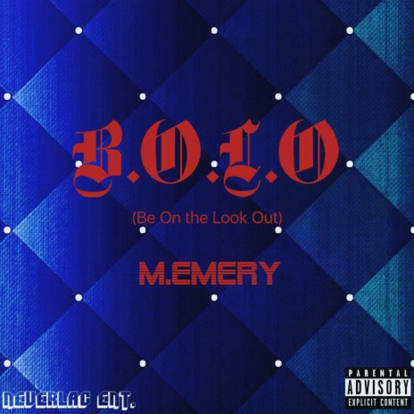 B.O.L.O (Be On the Look Out) | Boomplay Music