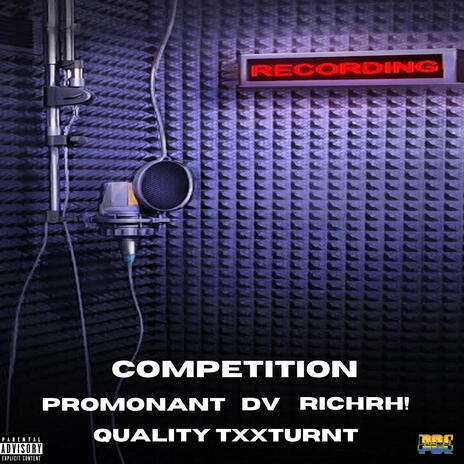 Competition ft. DV, Quality TxxTurnt & RichRH! | Boomplay Music