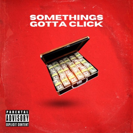 Somethings gotta click | Boomplay Music