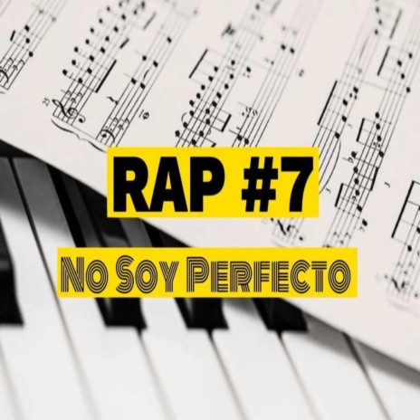 Rap #7 No Soy Perfecto | Boomplay Music