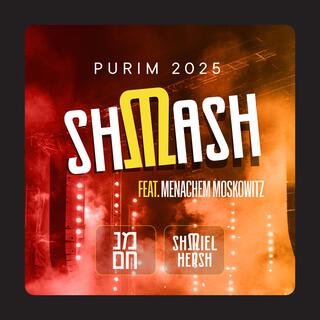 Purim 2025 Shmash