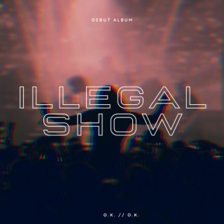 illegal show