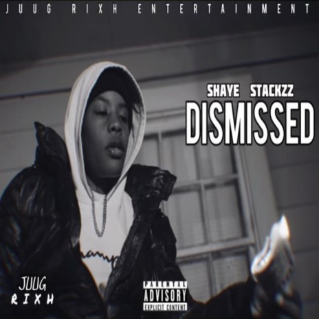 ShayeStackzz Dismissed Lyrics