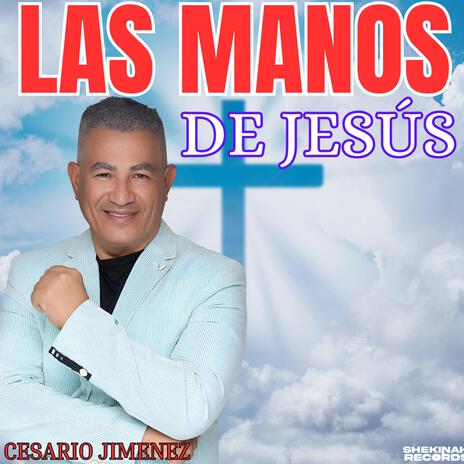 LAS MANOS DE JESÚS | Boomplay Music