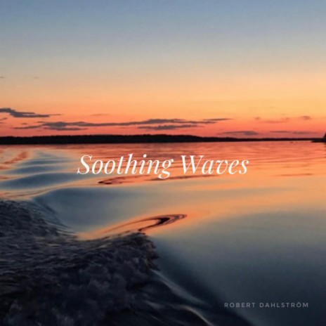 Soothing Waves | Boomplay Music