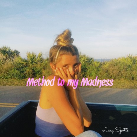 Method to my madness | Boomplay Music